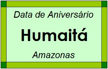 Data de Aniversário da Cidade Humaitá