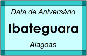 Data de Aniversário da Cidade Ibateguara