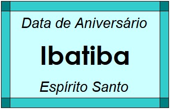 Data de Aniversário da Cidade Ibatiba