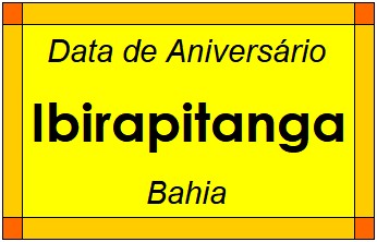 Data de Aniversário da Cidade Ibirapitanga