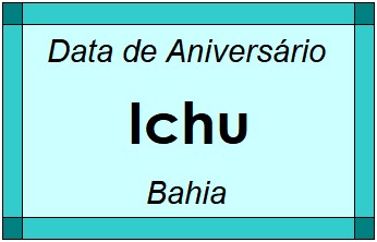 Data de Aniversário da Cidade Ichu