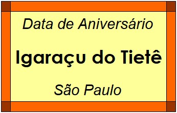 Data de Aniversário da Cidade Igaraçu do Tietê