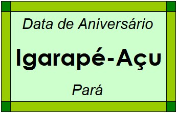 Data de Aniversário da Cidade Igarapé-Açu