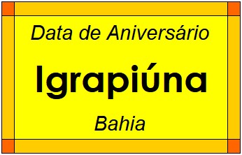 Data de Aniversário da Cidade Igrapiúna