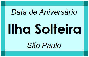 Data de Aniversário da Cidade Ilha Solteira