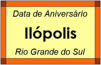 Data de Aniversário da Cidade Ilópolis