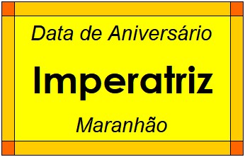 Data de Aniversário da Cidade Imperatriz