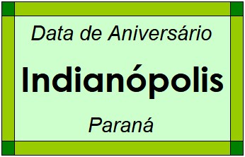 Data de Aniversário da Cidade Indianópolis