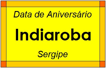 Data de Aniversário da Cidade Indiaroba