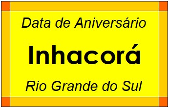 Data de Aniversário da Cidade Inhacorá