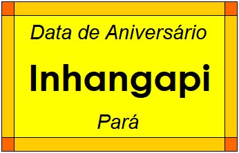 Data de Aniversário da Cidade Inhangapi