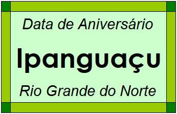 Data de Aniversário da Cidade Ipanguaçu