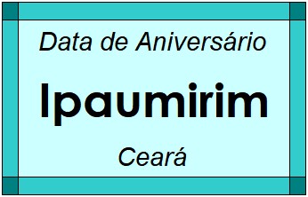 Data de Aniversário da Cidade Ipaumirim