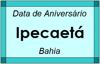 Data de Aniversário da Cidade Ipecaetá