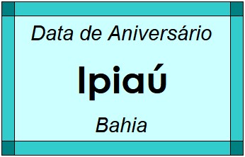 Data de Aniversário da Cidade Ipiaú