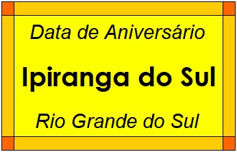 Data de Aniversário da Cidade Ipiranga do Sul