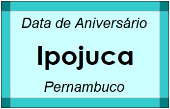 Data de Aniversário da Cidade Ipojuca