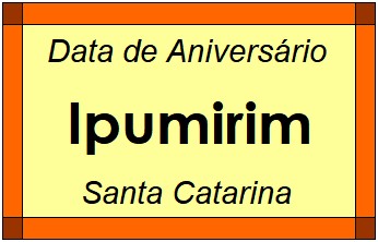 Data de Aniversário da Cidade Ipumirim