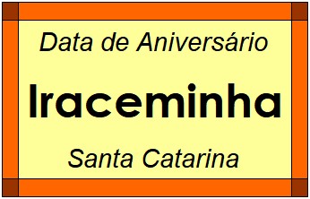 Data de Aniversário da Cidade Iraceminha