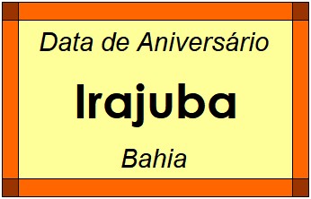 Data de Aniversário da Cidade Irajuba