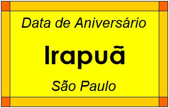 Data de Aniversário da Cidade Irapuã