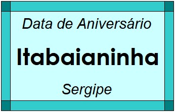 Data de Aniversário da Cidade Itabaianinha