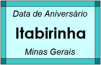 Data de Aniversário da Cidade Itabirinha