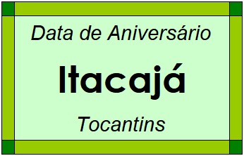 Data de Aniversário da Cidade Itacajá