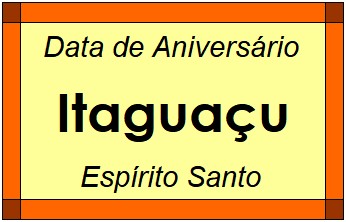 Data de Aniversário da Cidade Itaguaçu