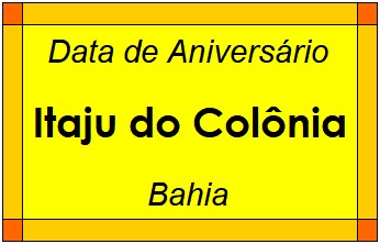 Data de Aniversário da Cidade Itaju do Colônia