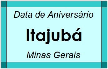 Data de Aniversário da Cidade Itajubá