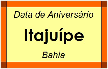 Data de Aniversário da Cidade Itajuípe