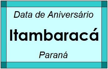 Data de Aniversário da Cidade Itambaracá