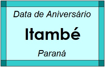 Data de Aniversário da Cidade Itambé