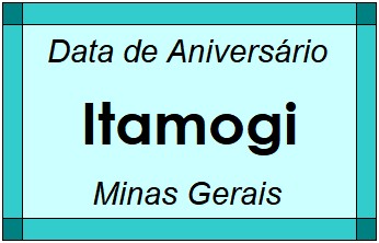 Data de Aniversário da Cidade Itamogi