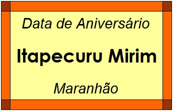 Data de Aniversário da Cidade Itapecuru Mirim