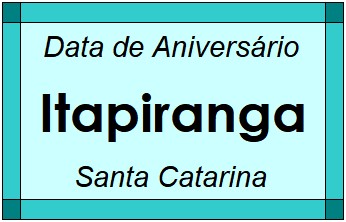 Data de Aniversário da Cidade Itapiranga