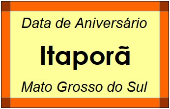 Data de Aniversário da Cidade Itaporã