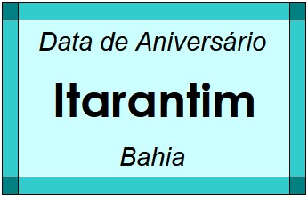 Data de Aniversário da Cidade Itarantim