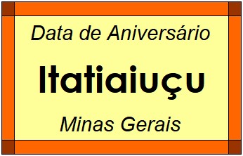 Data de Aniversário da Cidade Itatiaiuçu