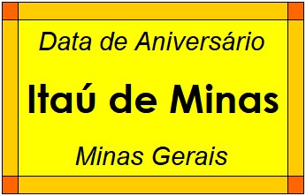 Data de Aniversário da Cidade Itaú de Minas