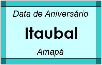 Data de Aniversário da Cidade Itaubal