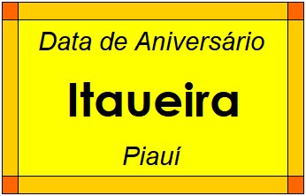 Data de Aniversário da Cidade Itaueira