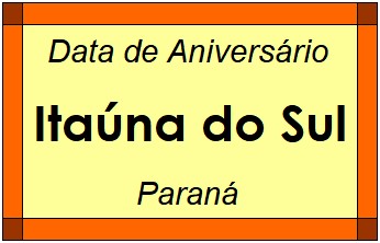 Data de Aniversário da Cidade Itaúna do Sul