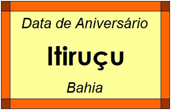 Data de Aniversário da Cidade Itiruçu