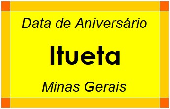 Data de Aniversário da Cidade Itueta