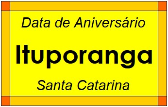 Data de Aniversário da Cidade Ituporanga