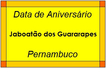 Data de Aniversário da Cidade Jaboatão dos Guararapes