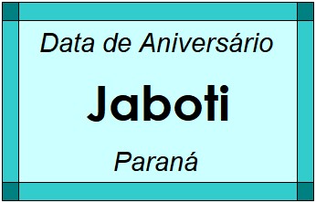 Data de Aniversário da Cidade Jaboti