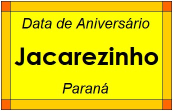 Data de Aniversário da Cidade Jacarezinho